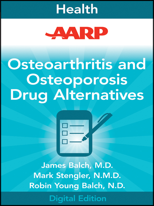 Title details for AARP Osteoarthritis and Osteoporosis Drug Alternatives by James F. Balch - Available